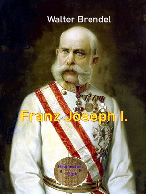 cover image of Franz Joseph I.